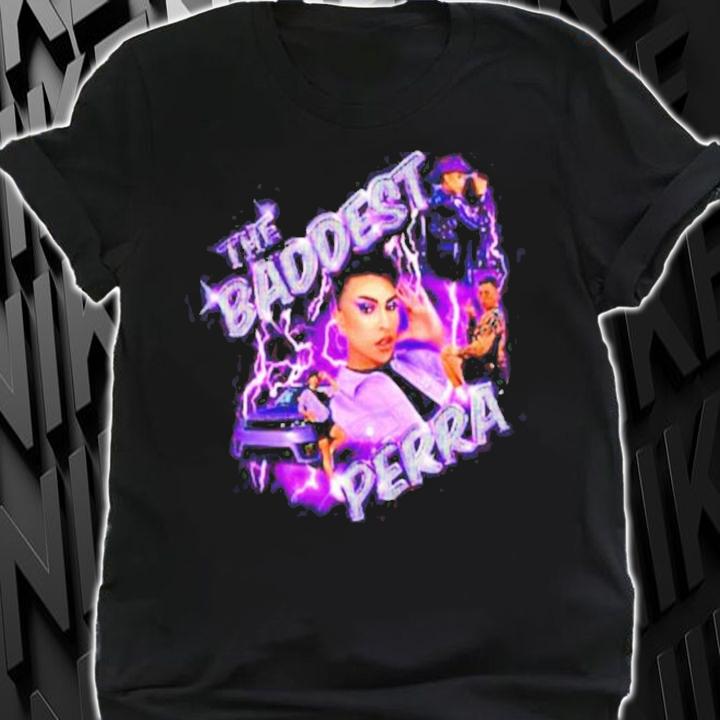 The Baddest perra shirt shirt