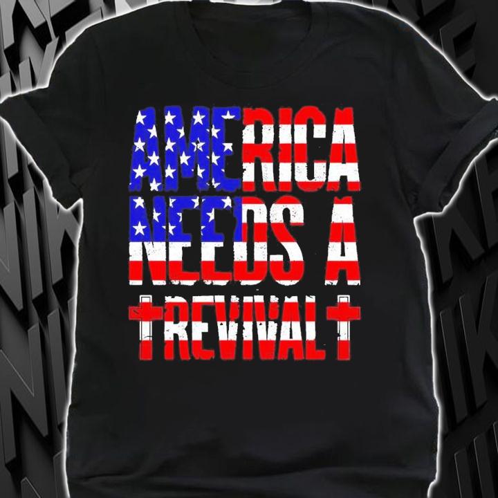 America needs a Revival shirt shirt