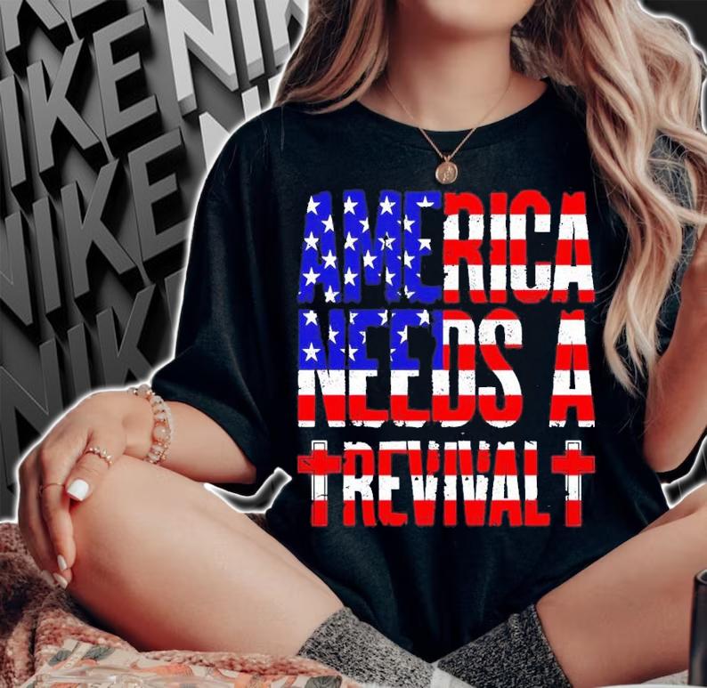 America needs a Revival shirt woman shirt