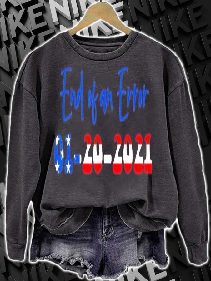 Inauguration Biden Harris Commemorative Souvenir End of an error 01 20 2021 shirt sweatshirt