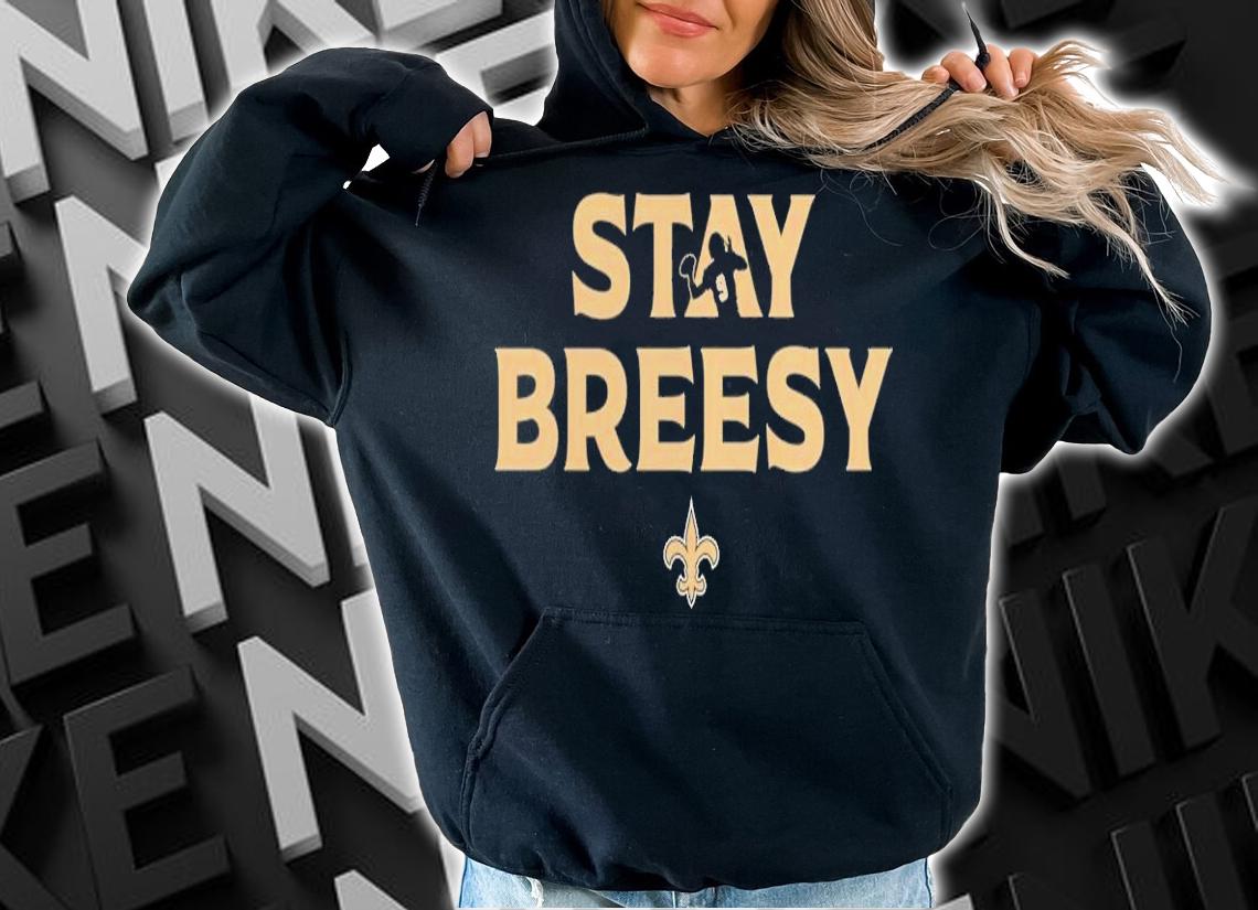New Orleans Saints Drew Brees Stay Breesy shirt