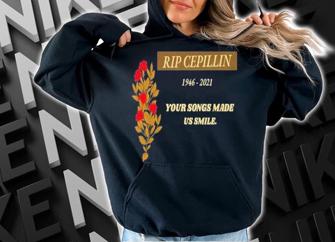 RIP Cepillin 1946 2021 your songs made us smile shirt