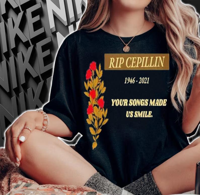 RIP Cepillin 1946 2021 your songs made us smile shirt