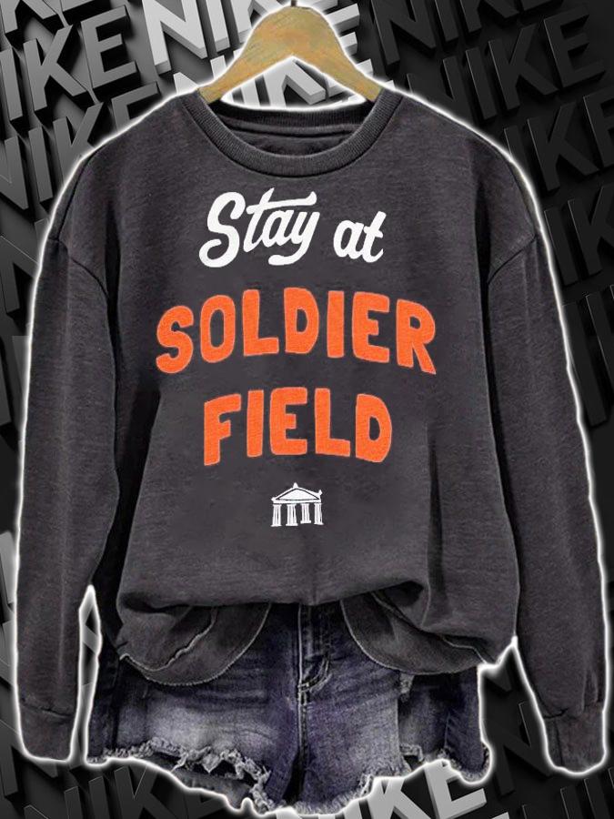 Stay at soldier field shirt sweatshirt