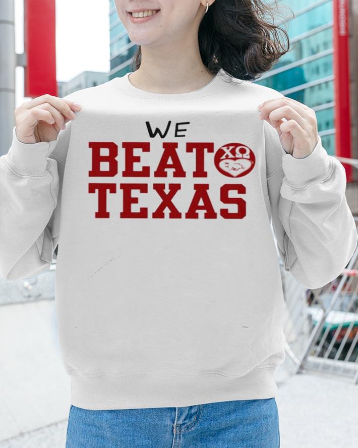 We beat Texas shirt sweatshirt