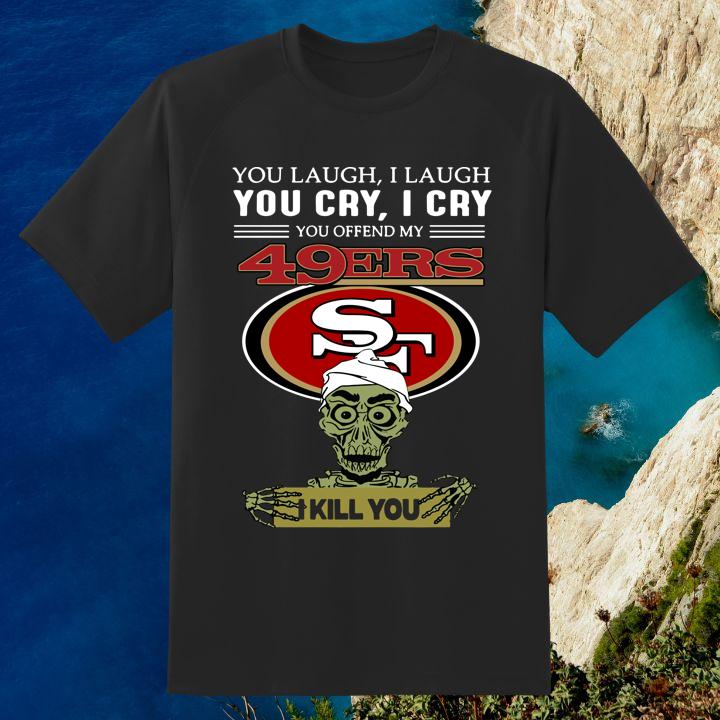 Official Jeff Dunham Achmed You Laugh I Laugh You Offend My San Francisco 49ers Shirt