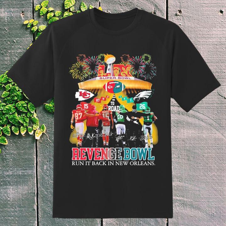 Awesome Revenge Bowl Run It Back In New Orleans Chiefs Vs Eagles Super Bowl T-Shirt