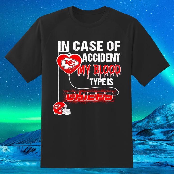 In Case Of Accident My Blood Type Is Kansas City Chiefs Logo Shirt