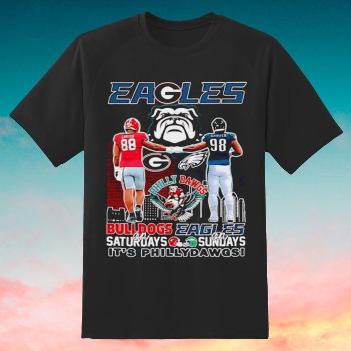 Bulldogs On Saturdays Eagles On Sundays Its Philly Dawgs T-Shirt