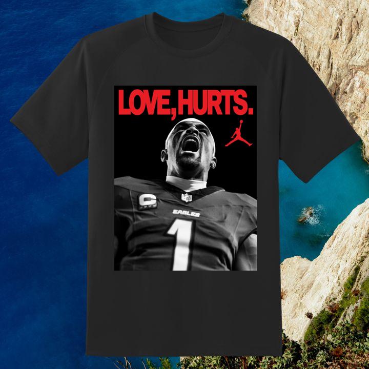 Jalen Hurts Love Hurts Jordan Eagles Super Bowl Lix Champions T-Shirt