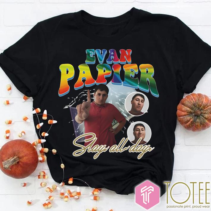 Evan Papier Slay All Day Shirt