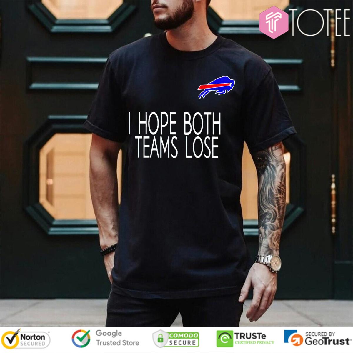 I Hope Both Teams Lose Buffalo Bills Logo T-Shirt
