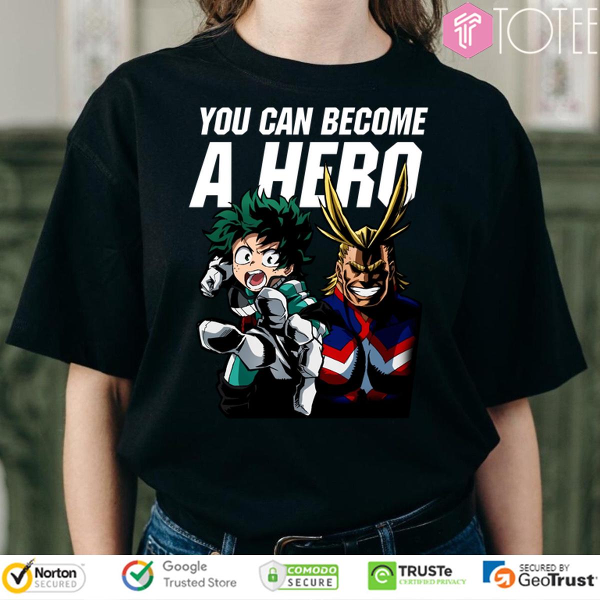 My Hero Academia You Can Become A Hero T-Shirt