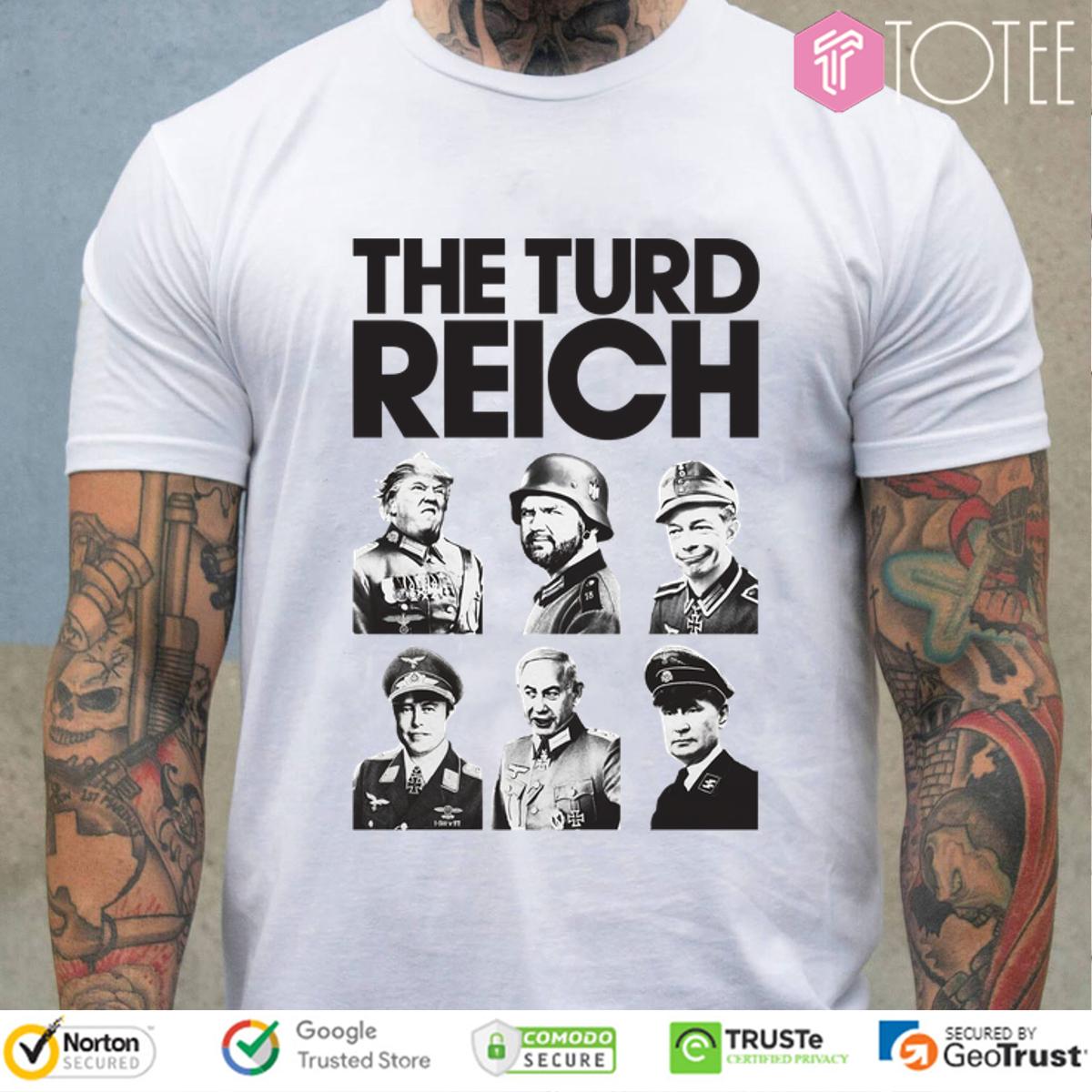 Turd Reich Shirt: Get Ultimate Style Results Today