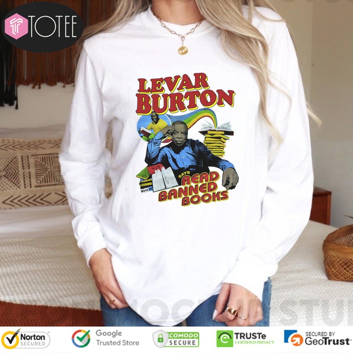 Levar Burton Says Read Banned Books Long Sleeve