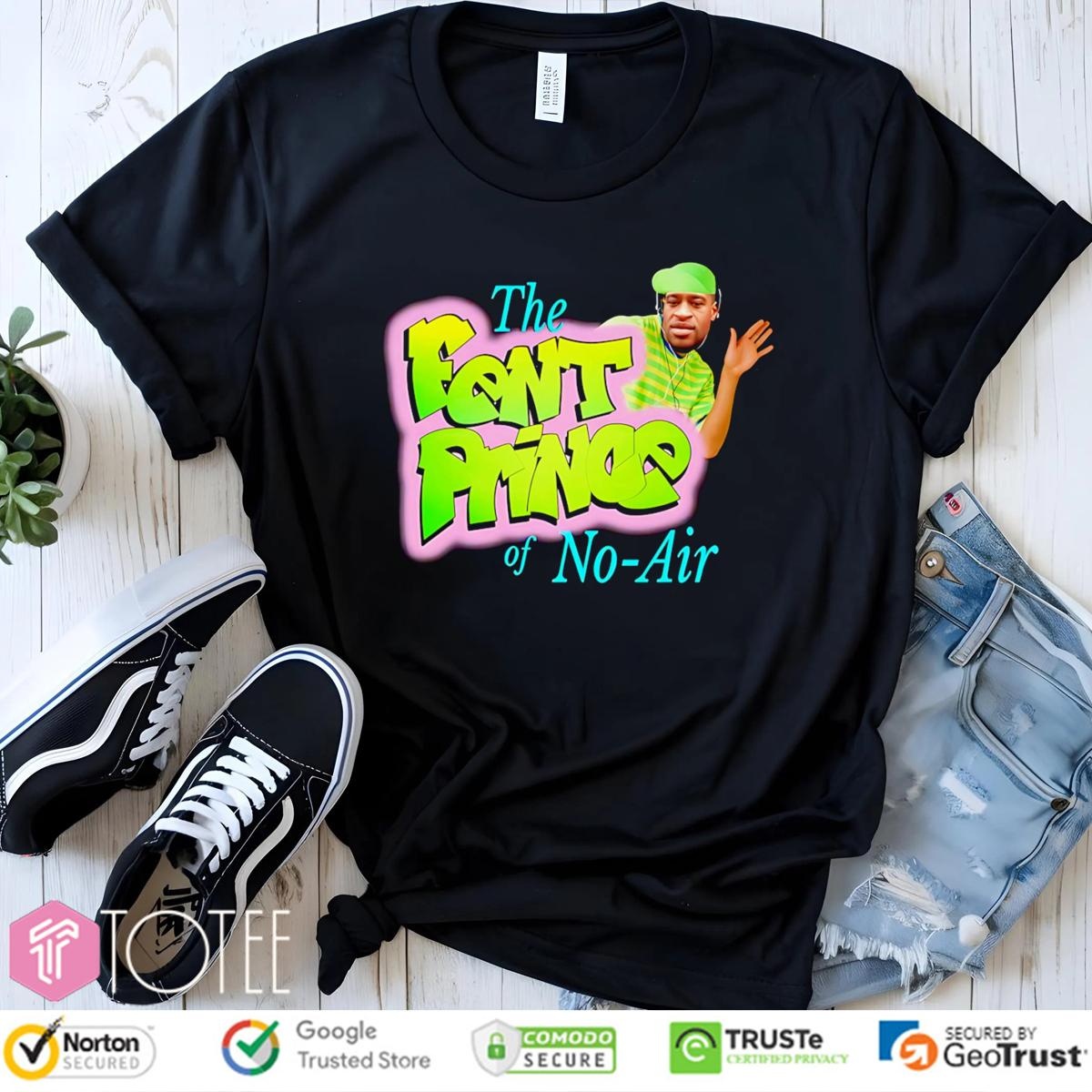 The Fent Prince Of No-Air George Floyd T-shirt