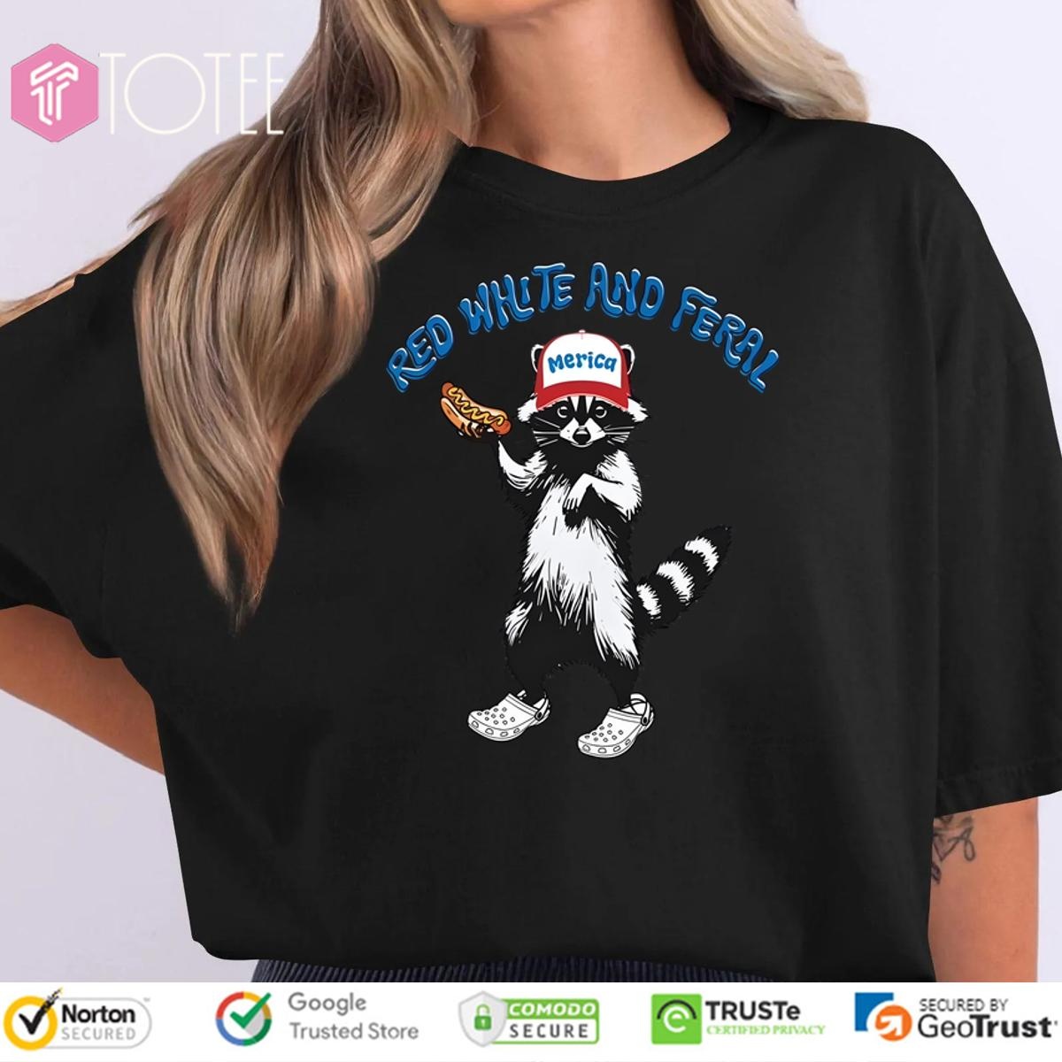 Raccoon Red White And Feral 4Th Of July T-shirt